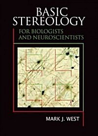Basic Stereology for Biologists and Neuroscientists (Hardcover, 1st)