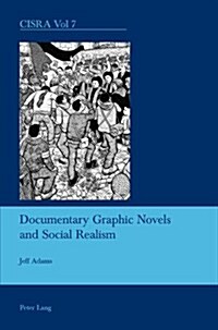 Documentary Graphic Novels and Social Realism (Paperback)