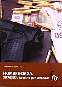 Hombre-Daga / Dagger Man (Paperback)