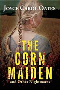 The Corn Maiden: And Other Nightmares (Paperback)