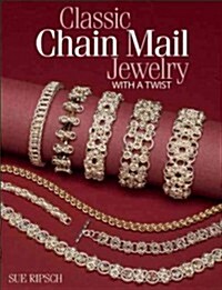 Classic Chain Mail Jewelry with a Twist (Paperback)