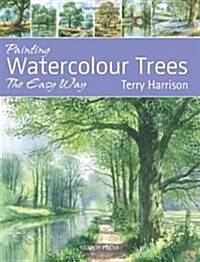 Painting Watercolour Trees the Easy Way (Paperback)