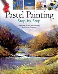Pastel Painting Step-By-Step (Paperback)