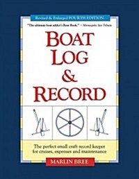 Boat Log & Record: The Perfect Small Craft Record Keeper for Cruises, Expenses and Maintenance (Paperback, 4)