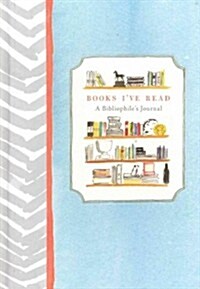 Books Ive Read: A Bibliophiles Journal (Paperback)