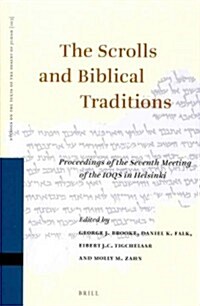 The Scrolls and Biblical Traditions: Proceedings of the Seventh Meeting of the Ioqs in Helsinki (Hardcover)