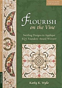 Flourish on the Vine: Swirling Designs to Applique Iqa Founders Award Winner! (Paperback)