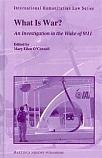 What Is War?: An Investigation in the Wake of 9/11 (Hardcover)