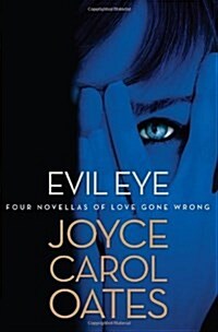 Evil Eye: Four Novellas of Love Gone Wrong (Hardcover)