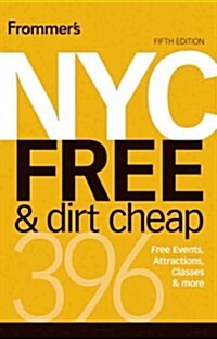 Frommers NYC Free & Dirt Cheap (Paperback, 5th)