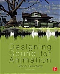 Designing Sound for Animation (Paperback, 2 ed)