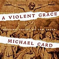 A Violent Grace (Audio CD)