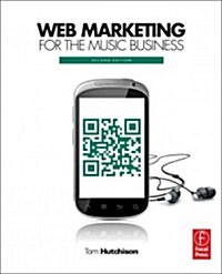 Web Marketing for the Music Business (Paperback, 2 ed)