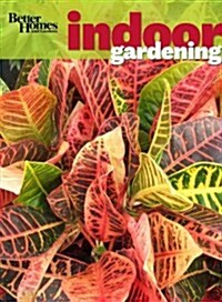 Better Homes and Gardens Indoor Gardening (Paperback)