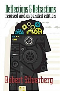 Reflections & Refractions: Thoughts on Science Fiction, Science, and Other Matters (Paperback, Revised and Exp)