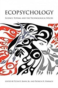 Ecopsychology: Science, Totems, and the Technological Species (Paperback)