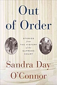 [중고] Out of Order: Stories from the History of the Supreme Court (Hardcover, Deckle Edge)
