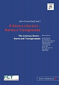 O G?ero Liter?io - Norma E Transgress?- The Literary Genre - Norm and Transgression (Paperback)