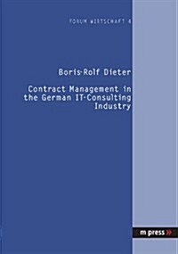 Contract Management in the German It-Consulting Industry (Paperback)