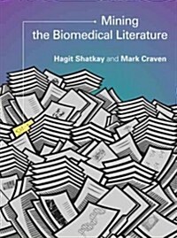 Mining the Biomedical Literature (Hardcover, 1st)