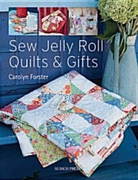 Sew Jelly Roll Quilts and Gifts (Paperback)