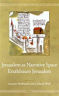 Jerusalem as Narrative Space / Erz?lraum Jerusalem (Hardcover)