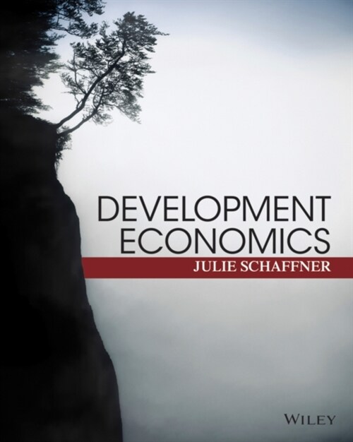 Development Economics: Theory, Empirical Research, and Policy Analysis (Paperback)