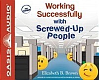 Working Successfully with Screwed-Up People (Audio CD)