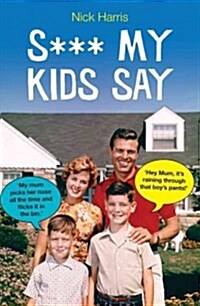 S*** My Kids Say (Paperback)
