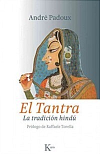 El Tantra: La Tradici? Hind? (Paperback)