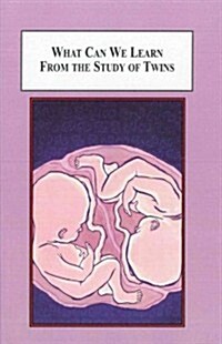 What Can We Learn from the Study of Twins? (Hardcover, 1st)