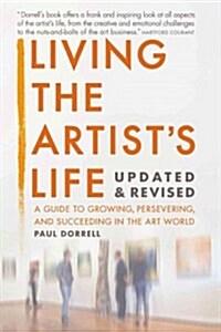 Living the Artists Life (Paperback, Revised, Updated)