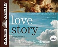 Love Story: The Hand That Holds Us from the Garden to the Gates (Audio CD)