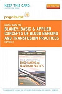 Basic & Applied Concepts of Blood Banking and Transfusion Practices (Pass Code, 3rd)