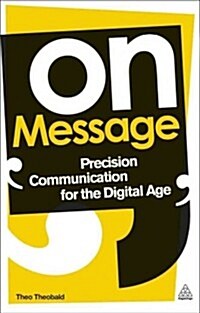 On Message : Precision Communication for the Digital Age (Paperback)