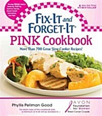 Fix-It and Forget-It Pink Cookbook: More Than 700 Great Slow-Cooker Recipes! (Paperback)