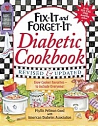 Fix-It and Forget-It Diabetic Cookbook Revised and Updated: 550 Slow Cooker Favorites--To Include Everyone! (Hardcover, Revised)