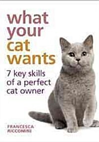 What Your Cat Wants (Hardcover)