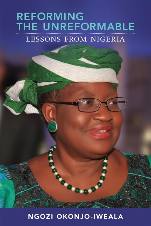 Reforming the Unreformable: Lessons from Nigeria (Hardcover)
