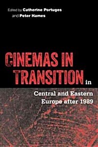 Cinemas in Transition in Central and Eastern Europe After 1989 (Hardcover)