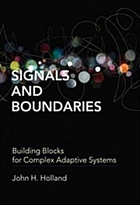 Signals and Boundaries: Building Blocks for Complex Adaptive Systems (Hardcover)