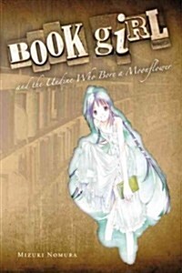 Book Girl and the Undine Who Bore a Moonflower (Light Novel) (Paperback)