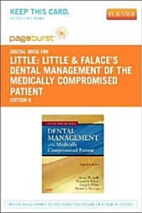 Little and Falaces Dental Management of the Medically Compromised Patient Pageburst Access Code (Pass Code, 8th)