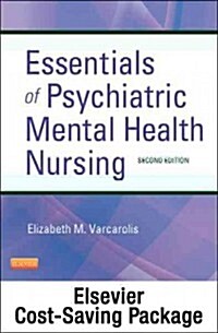Essentials of Psychiatric Mental Health Nursing - Elsevier eBook on Vitalsource (Retail Access Card): A Communication Approach to Evidence-Based Care (Hardcover, 2)