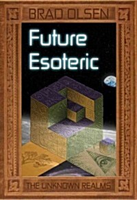 Future Esoteric: The Unseen Realms (Paperback)