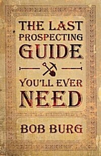 The Last Prospecting Guide Youll Ever Need: Direct Sales Edition (Paperback)