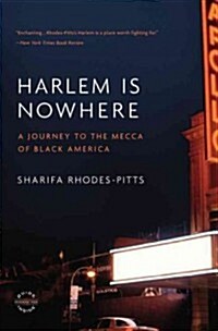 Harlem Is Nowhere: A Journey to the Mecca of Black America (Paperback)