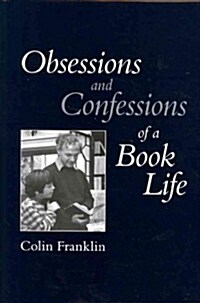 Obsessions and Confessions of a Book Life (Hardcover)