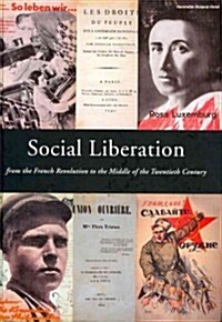 Social Liberation from the French Revolution to the Middle of the Twentieth Century (Hardcover)