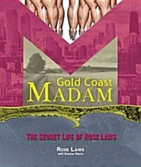 Gold Coast Madam: The Secret Life of Rose Laws (Paperback)